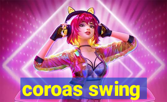 coroas swing